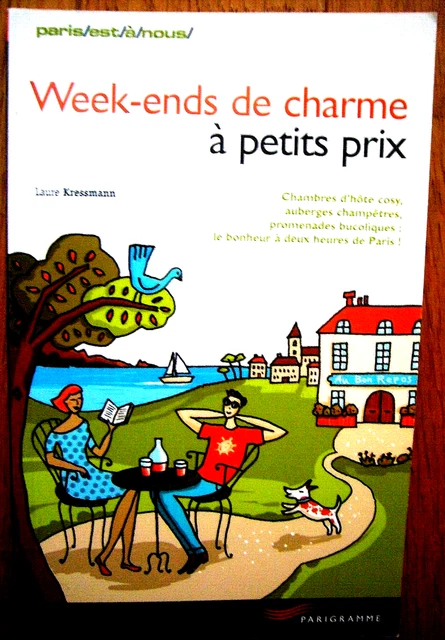 Week-ends de charme à petits prix (proche Paris)- Laure KRESSMANN