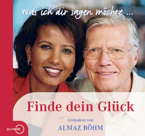 Was ich dir sagen möchte: Finde dein Glück