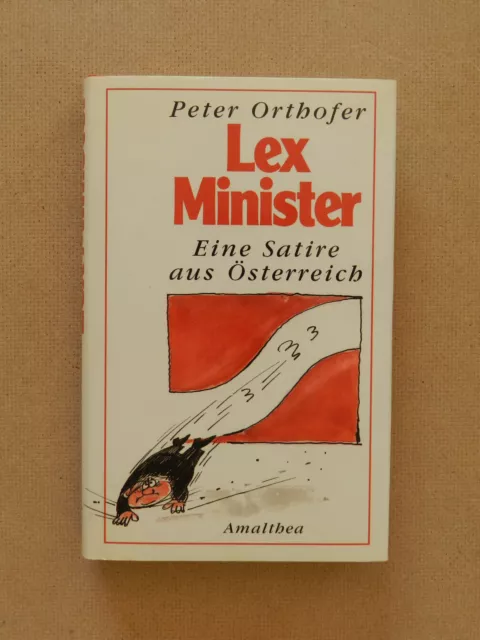 Peter Orthofer Lex Minister Eine Satire aus Österreich Amalthea Verlag Buch