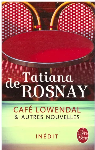 Café Lowendal et autres nouvelles Tatiana de Rosnay ( Livre de Poche 2014 [TBE]