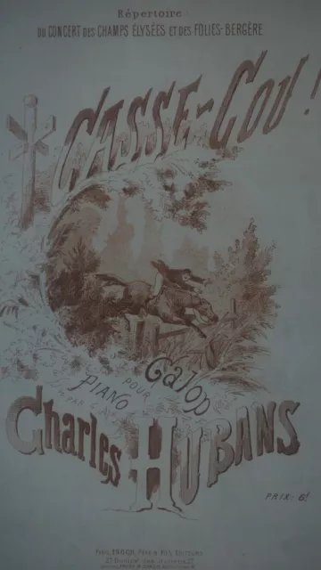 Charles Hubans-Partition De Musique-Casse-Cou-Galop Pour Piano- Folies Bergeres