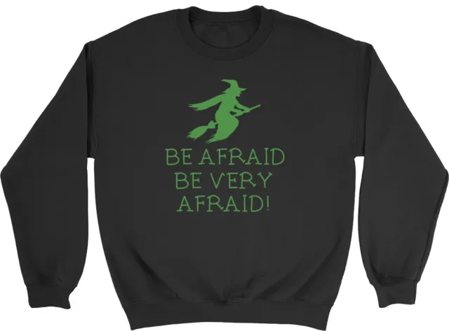 Felpa maglione Be Afraid Be Very Afraid Halloween verde uomo donna donna