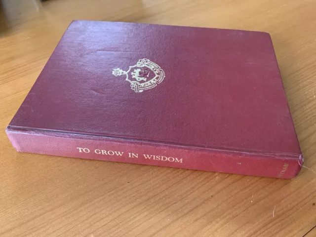 To Grow In Wisdom The Story Of The First 75 Years Of Methodist Ladies College