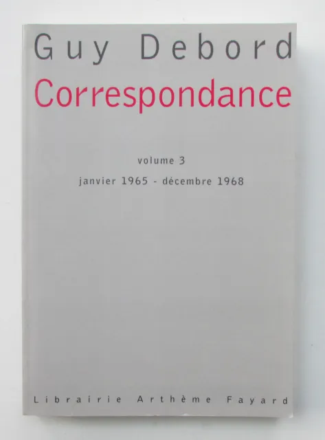(Guy Debord) Correspondance, vol. 3 (janvier 1965 - décembre 1968), TBE