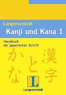 Kanji und Kana 1: Handbuch der japanischen Schrift ... | Buch | Zustand sehr gut