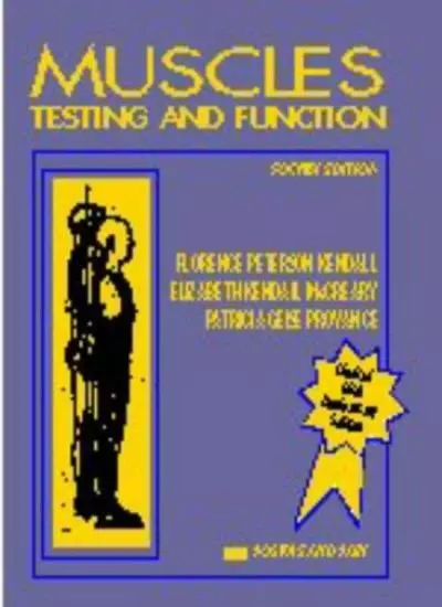 Muscles, Testing and Function: With Posture and Pain By Florence