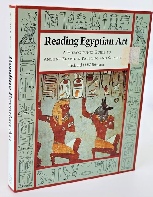 READING EGYPTIAN ART: Hieroglyphic Guide to Ancient Egyptian Painting ...