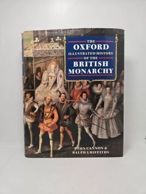 The Oxford Illustrated History of the British Monarchy by John Cannon