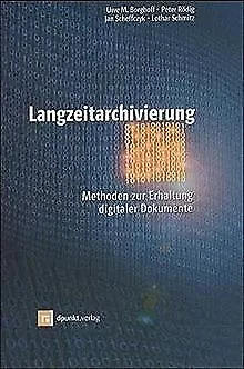 Langzeitarchivierung. Methoden zur Rettung digitaler Daten... | Livre | état bon