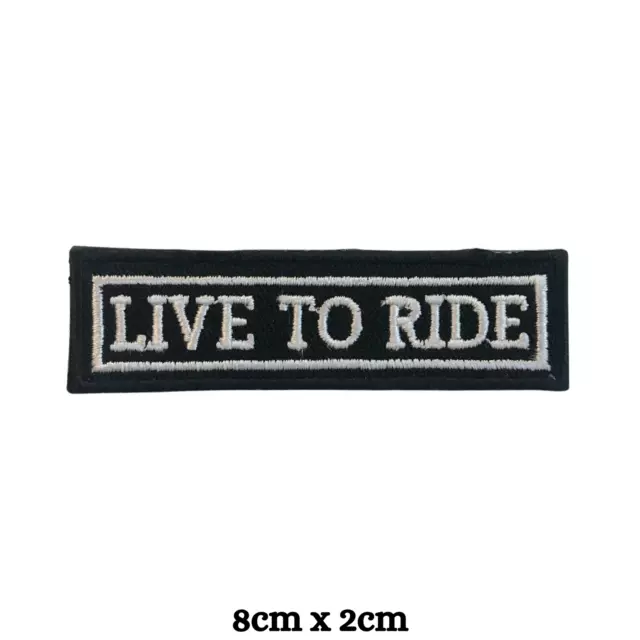 Live to Ride Biker Rider Badge Iron on Sew on Embroidered Patch