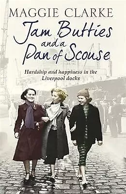 Jam Butties and a Pan of Scouse, Clarke, Maggie & Kemp, Cathryn, Used; Good Book