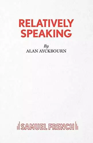 Relatively Speaking: A Comedy by Ayckbourn, Alan Paperback Book The Cheap Fast