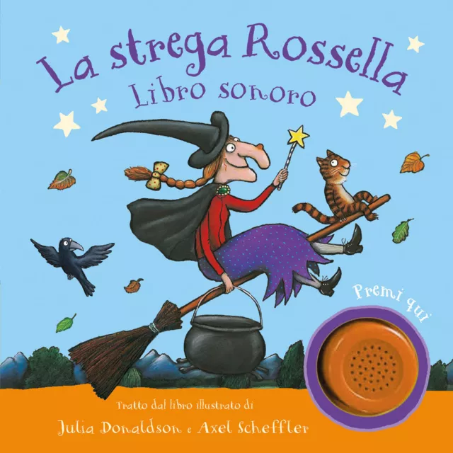 La strega Rossella. Libro sonoro. Ediz. a colori - Donaldson Julia