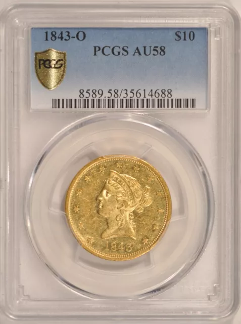 1843-O $10 Gold Liberty Eagle Coin PCGS AU58 Tough New Orleans Date This Grade