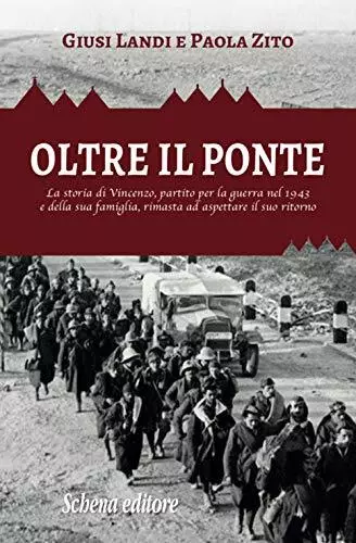 9788868061876 Oltre il ponte. La storia di Vincenzo, partito per...l suo ritorno