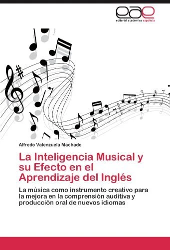 LA INTELIGENCIA MUSICAL Y SU EFECTO EN EL APRENDIZAJE DEL By Valenzuela Alfredo