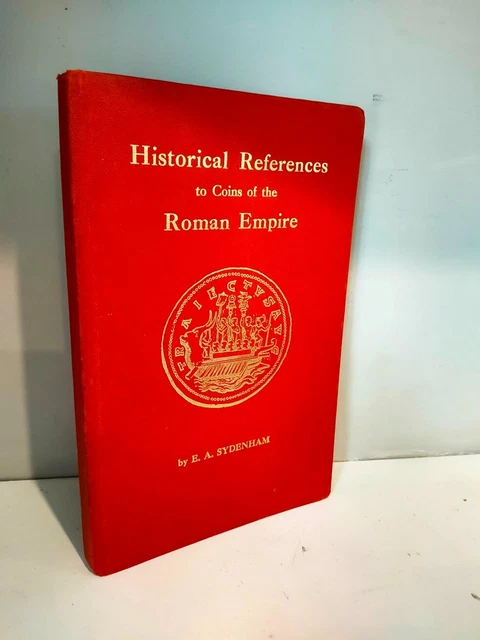 Historical References to Coins Of The Roman Empire E.A.Sydenham Rare 1968