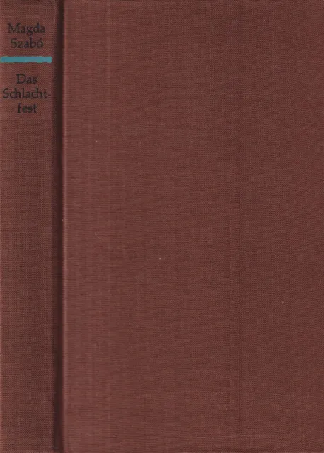 Buch: Das Schlachtfest, Roman. Szabo, Magda, 1964, Insel-Verlag, gebraucht, gut