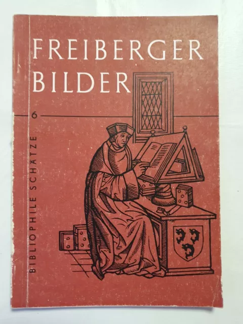 Freiberger Bilder Bibliophile Schätze Stadt- und Bergbaumuseum Freiberg Heft 6