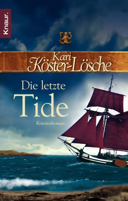 Die letzte Tide von Kari Köster-Lösche (2012, Taschenbuch)