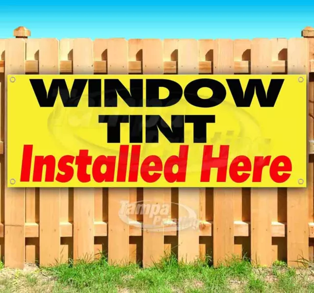 WINDOW TINT INSTALLED HERE Advertising Vinyl Banner Flag Sign Many Sizes SERVICE