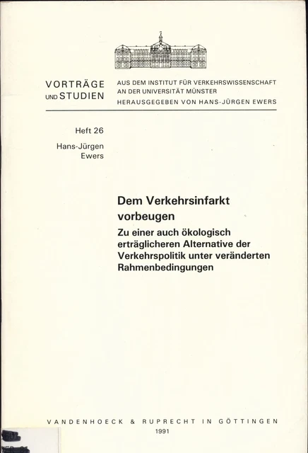 Dem Verkehrsinfarkt vorbeugen Zu einer auch ökologisch erträglicheren Alternativ