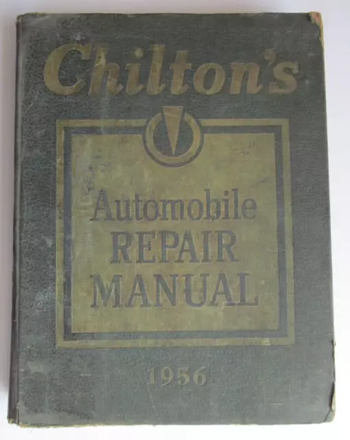 Chilton's 1956 Automobile Repair Manual