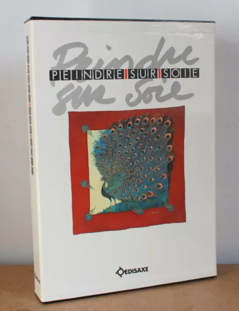 Peindre sur soie  avec ses 16 patrons collectif 1985 Edisaxe