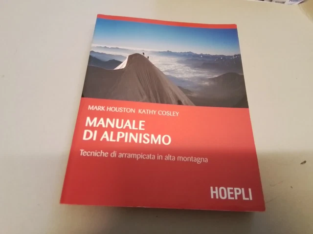 Houston/Cosley MANUALE DI ALPINISMO HOEPLI, 14a24