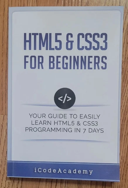 HTML5 AND CSS3 for Beginners: Your Guide to Easily Learn HTML5 and CSS3 ...