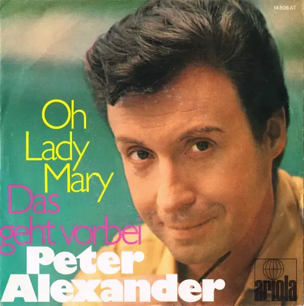 Peter Alexander Oh Lady Mary Vinyl Single 7inch NEAR MINT Ariola