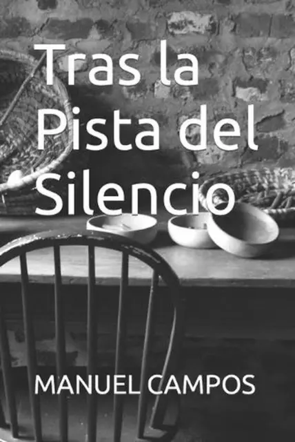 Tras la Pista del Silencio by Manuel Campos Paperback Book