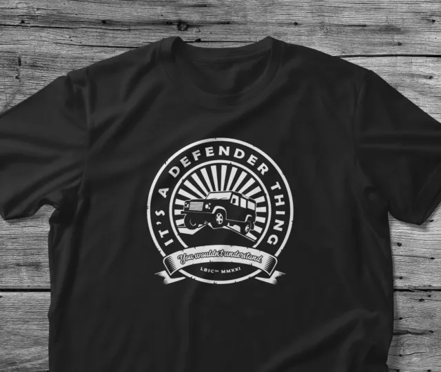 Land Defender Rover Gift T Shirt It's A Defender Thing You Wouldn't Understand