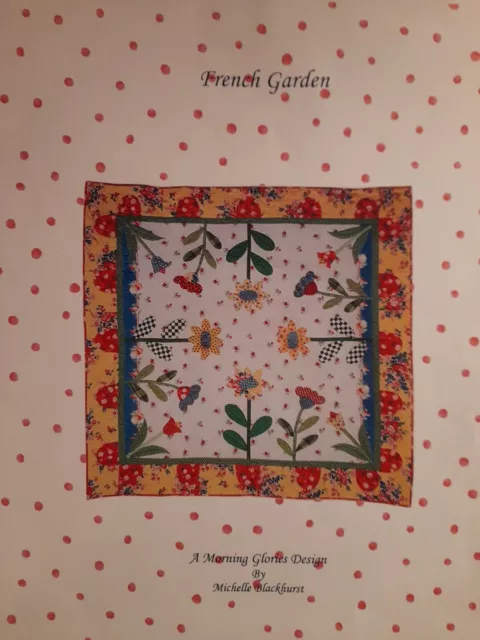 Quilt Pattern ' French Garden ' 69" X 69"  By Michelle Blackhurst