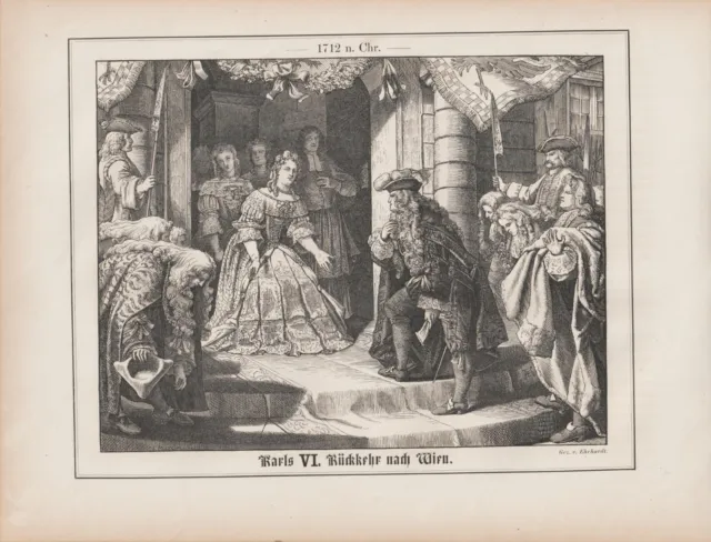 Kaiser Karl VI: Rückkehr nach Wien 1712 n.Chr. HOLZSTICH von 1862
