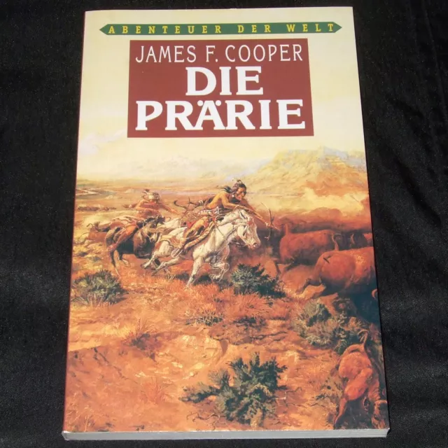 Abenteuer der Welt ★ Die Prärie ★ James F. Cooper