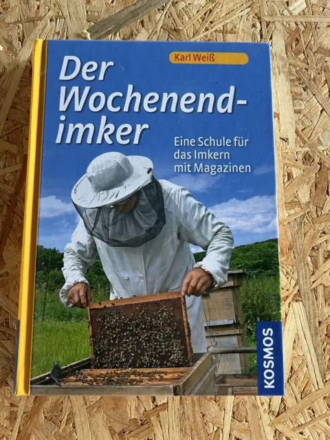 Der Wochenend-Imker: Eine Schule für das Imkern mit Magazinen - Buch/Kosmo - NEU