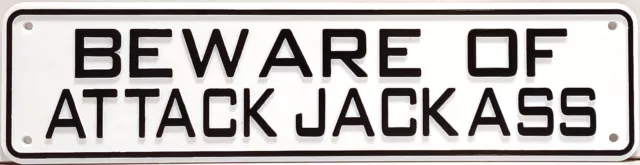 Beware Of Attack Jackass Sign