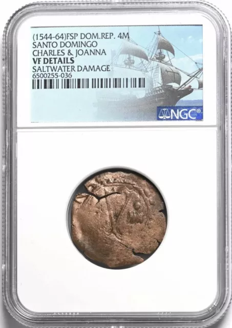 NGC VF SANTO DOMINGO Charles & Joanna 1544-64 AD, Shipwreck Coin Spain Colonial