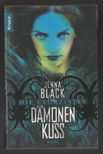 Die Exorzistin 1: Dämonenkuss – Jenna Black  Roman Fantasy mit Inhaltsangabe