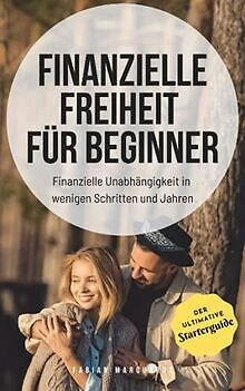 Finanzielle Freiheit für Beginner: Finanzielle Unab... | Buch | Zustand sehr gut