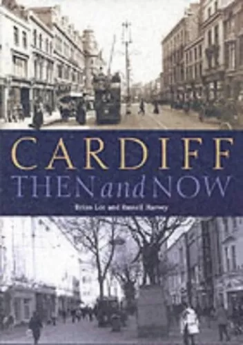 Cardiff Then and Now by Harvey, Russell Hardback Book The Cheap Fast Free Post