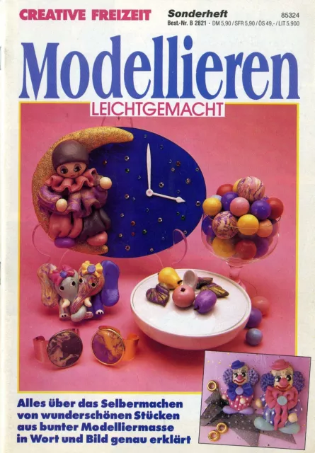Creative Freizeit Sonderheft Best.-Nr. B 2821 - Modellieren leichtgemacht