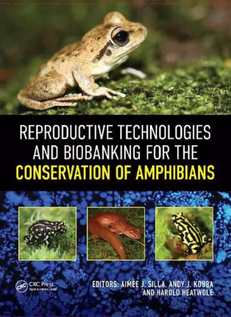 Reproductive Technologies and Biobanking for the Conservation of Amphibians by A