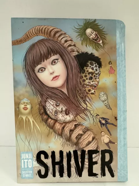 Shiver: Junji Ito Selected Stories (Viz, 2017) hardcover