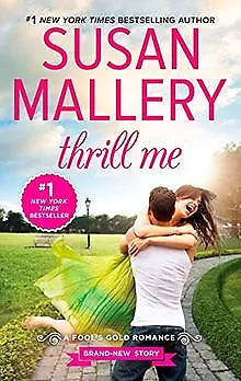 Thrill Me (Fool's Gold) von Mallery, Susan | Buch | Zustand gut