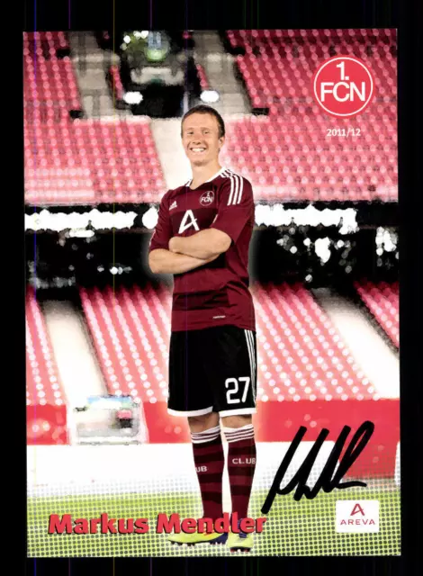 Markus Mendler Autogrammkarte 1 FC Nürnberg 2011-12 Original Signiert+ A 148125