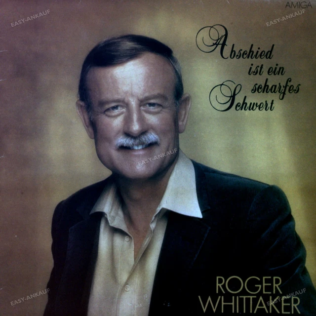 ROGER WHITTAKER - Abschied Ist Ein Scharfes Schwert LP AMIGA (VG+/VG+ ...