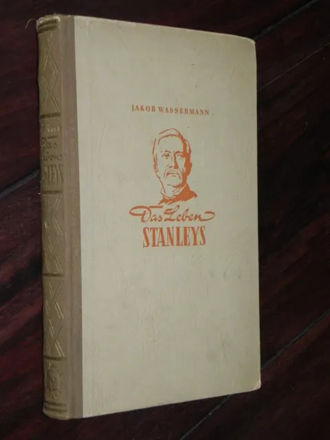Jakob Wassermann - Das Leben Stanleys (Verlag Bamberger Reiter, 1949)