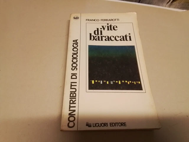 FERRAROTTI - VITE DI BARACCATI - LIGUORI - 1974, 7g24 FERRAROTTI - VITE DI BARACCATI - LIGUORI - 1974, 7g24